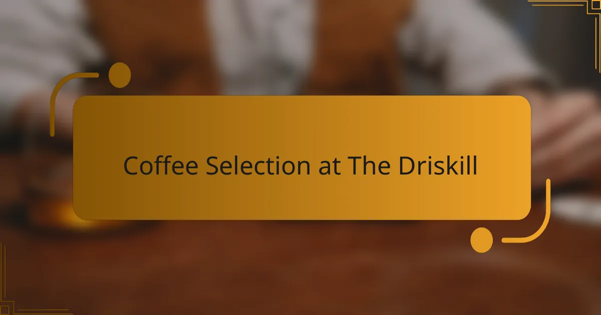 Coffee Selection at The Driskill