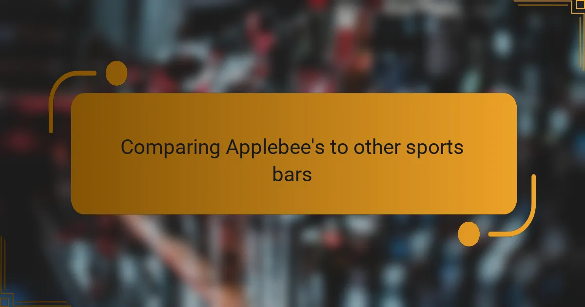Comparing Applebee's to other sports bars