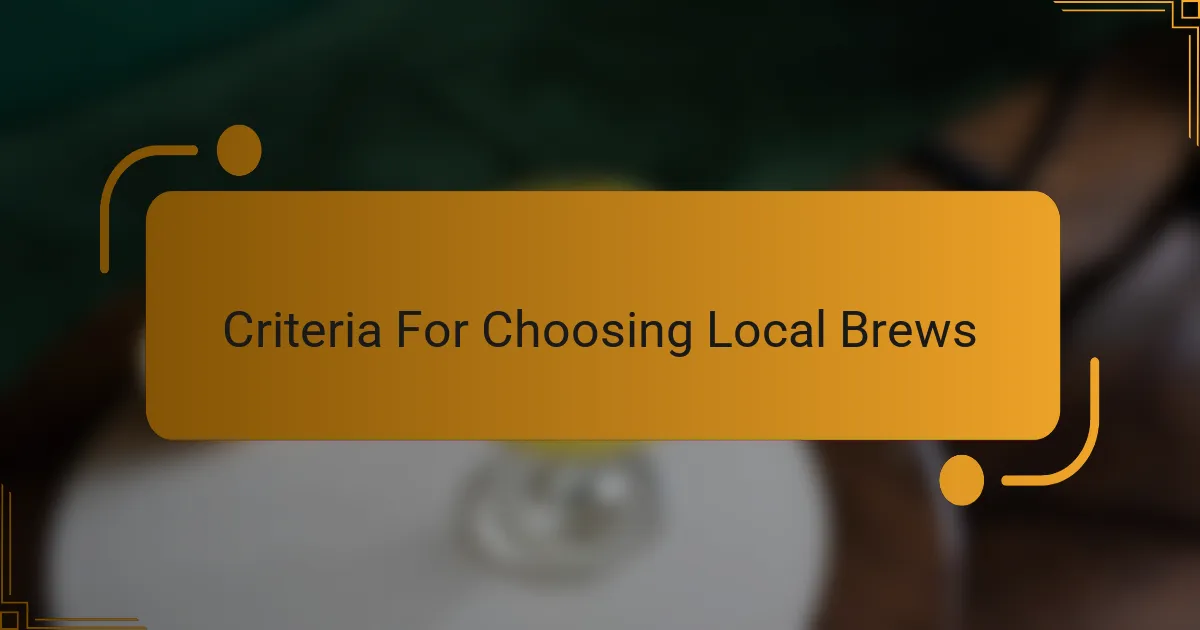 Criteria For Choosing Local Brews
