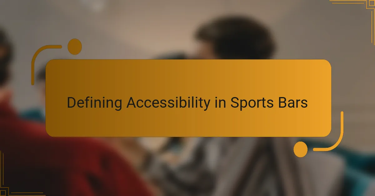Defining Accessibility in Sports Bars