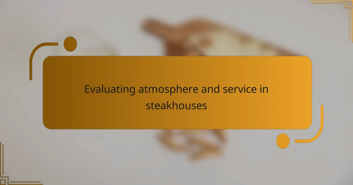 Evaluating atmosphere and service in steakhouses