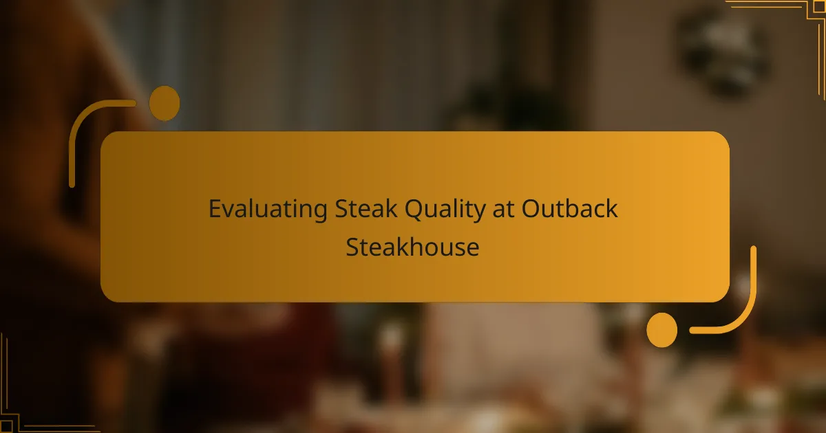 Evaluating Steak Quality at Outback Steakhouse