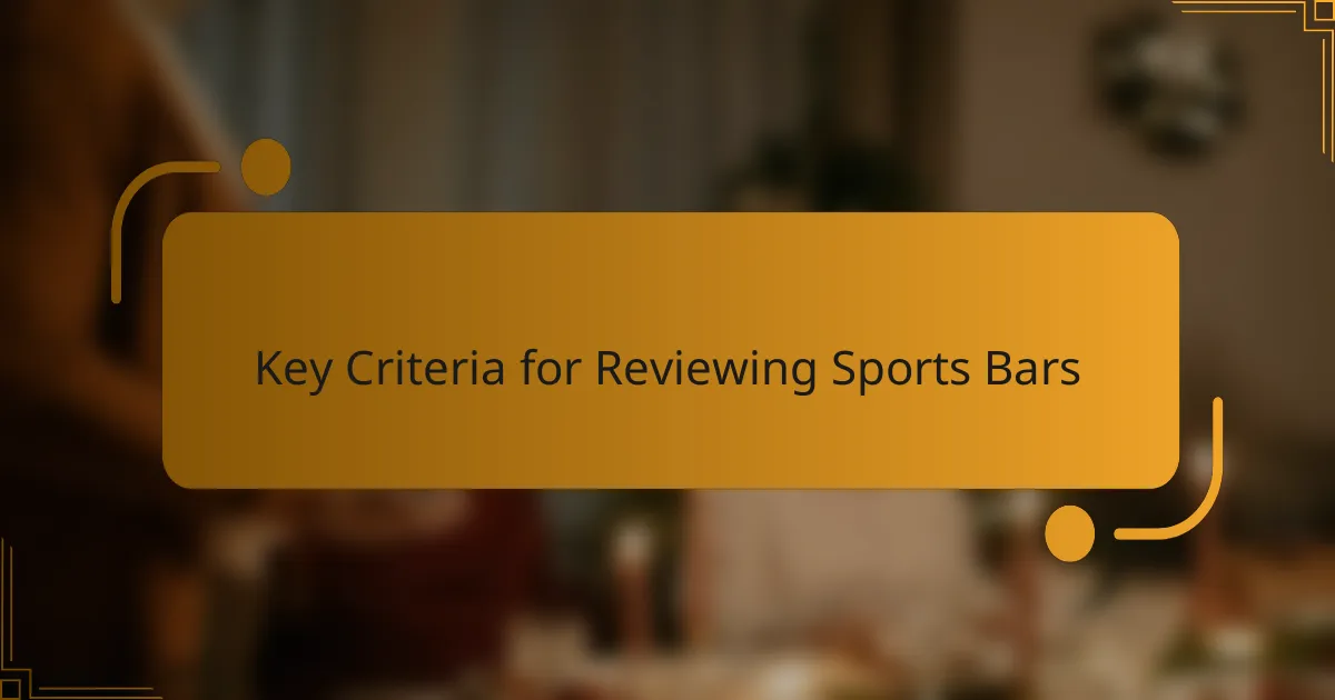 Key Criteria for Reviewing Sports Bars