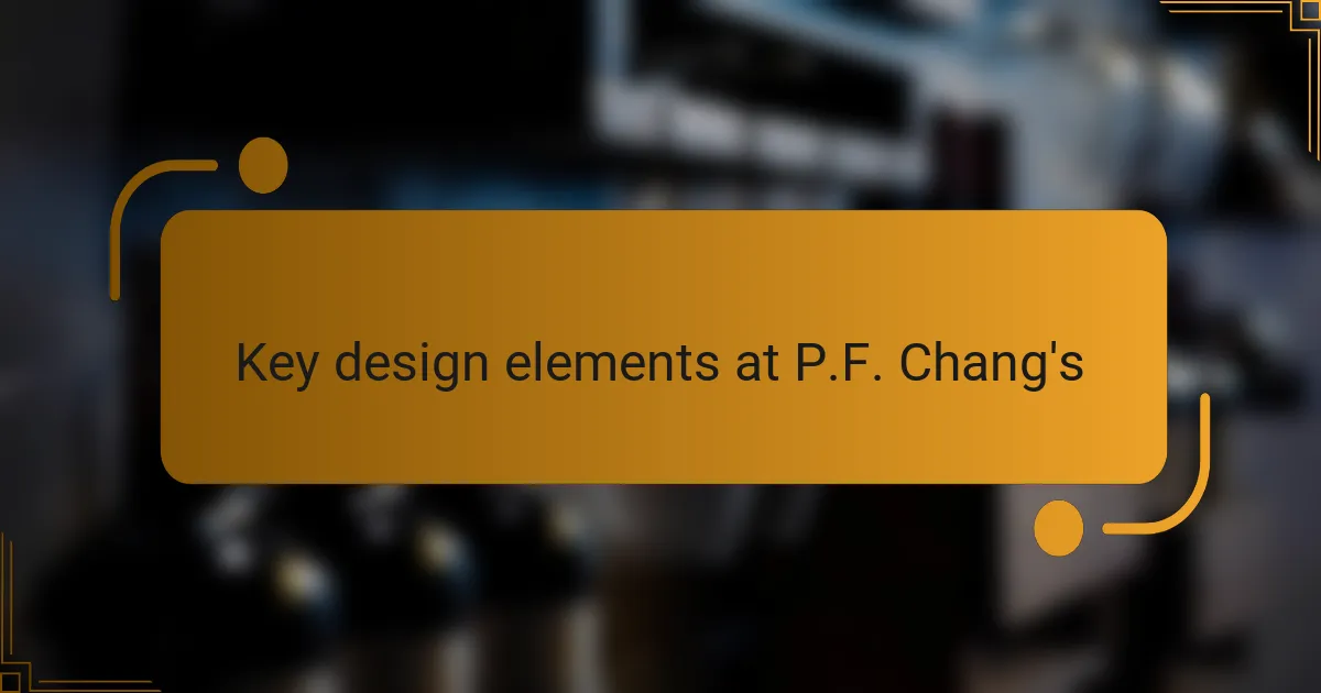 Key design elements at P.F. Chang's