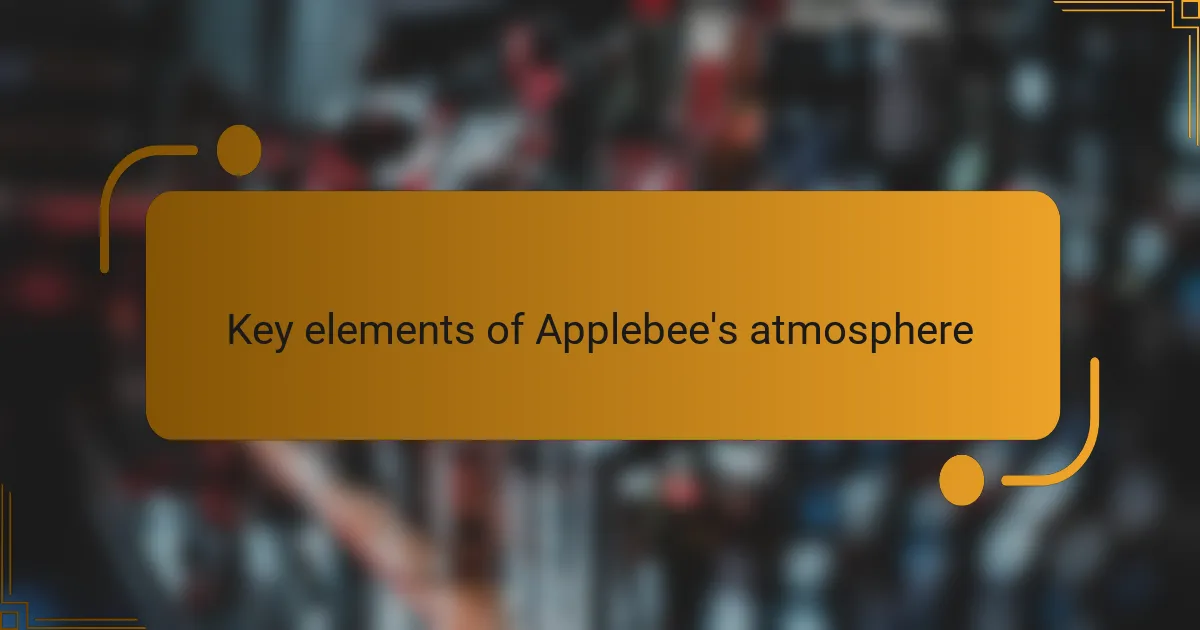 Key elements of Applebee's atmosphere