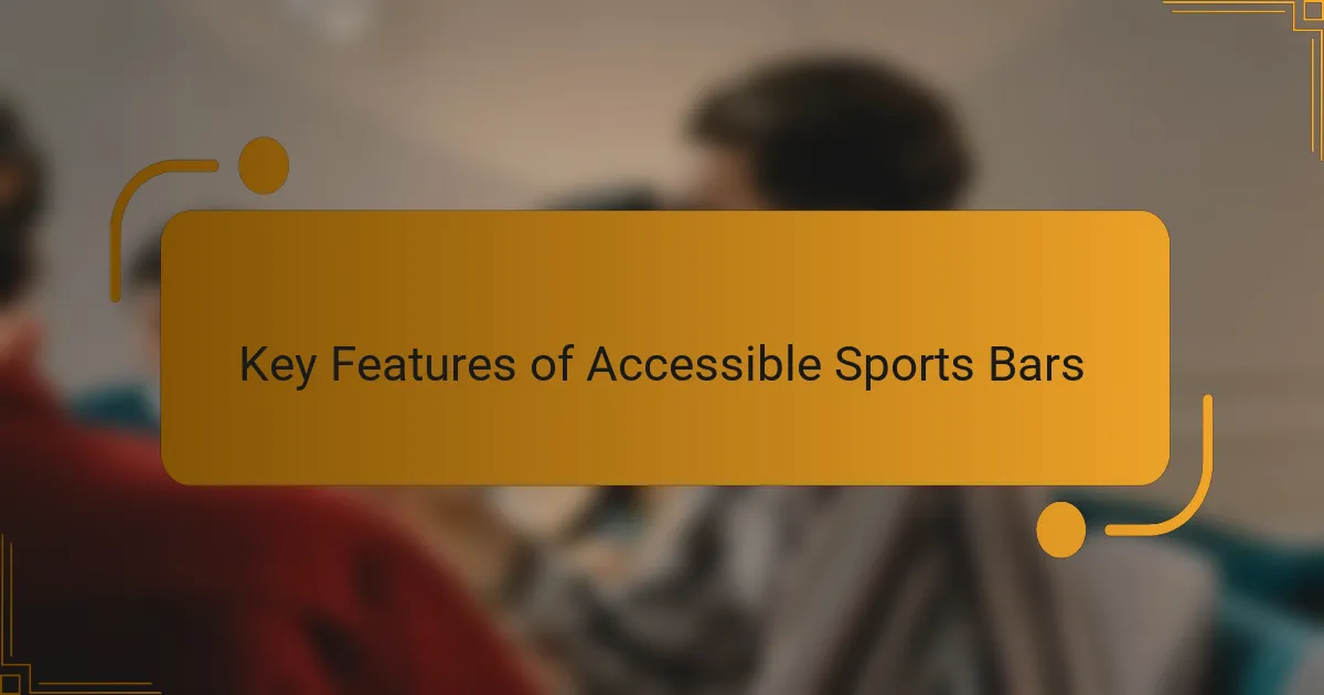 Key Features of Accessible Sports Bars