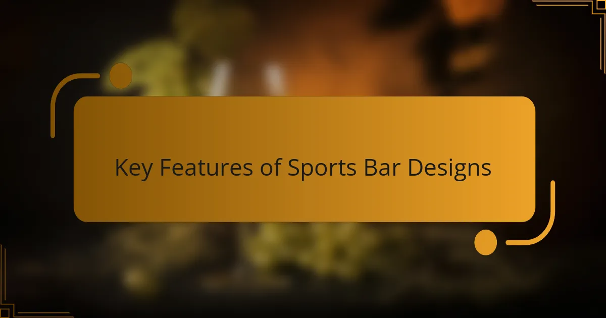 Key Features of Sports Bar Designs