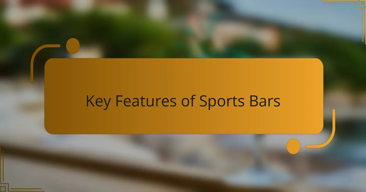 Key Features Of Sports Bars