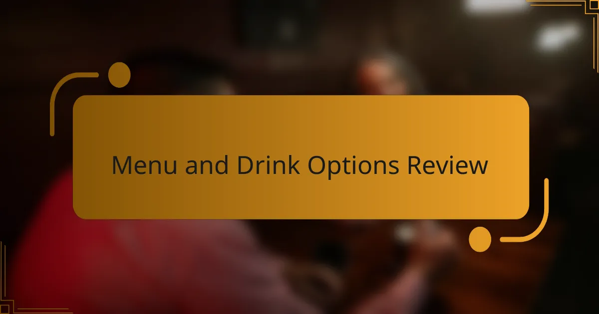 Menu and Drink Options Review