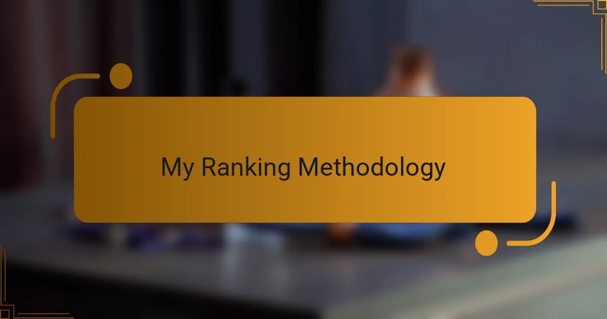 My Ranking Methodology