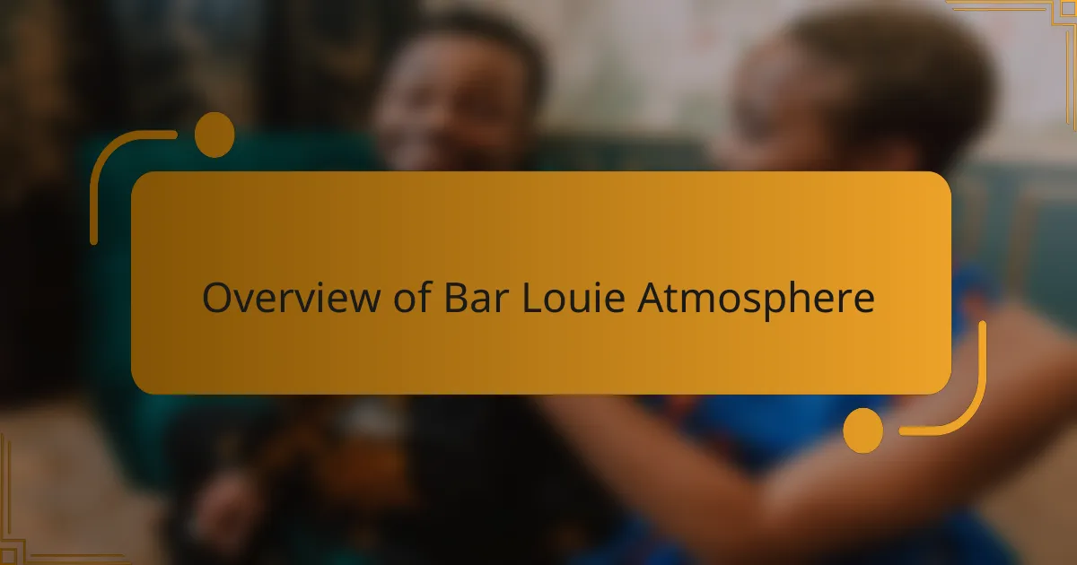 Overview of Bar Louie Atmosphere
