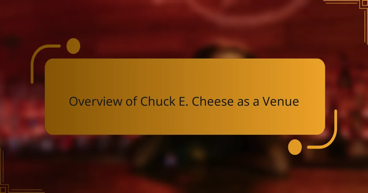 Overview of Chuck E. Cheese as a Venue