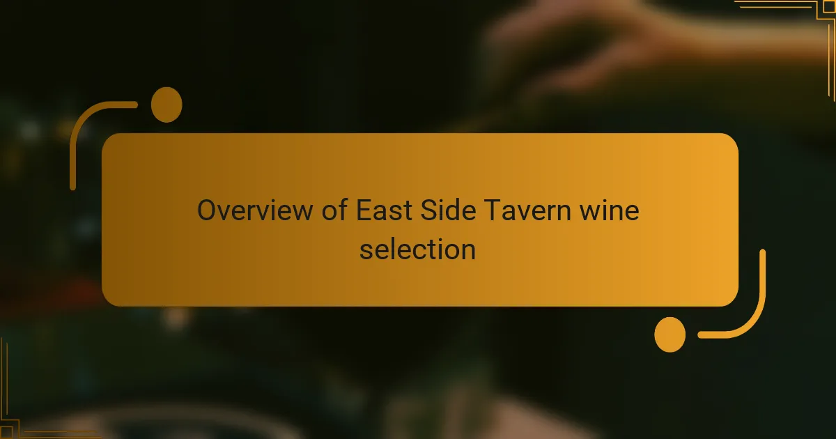 Overview of East Side Tavern wine selection