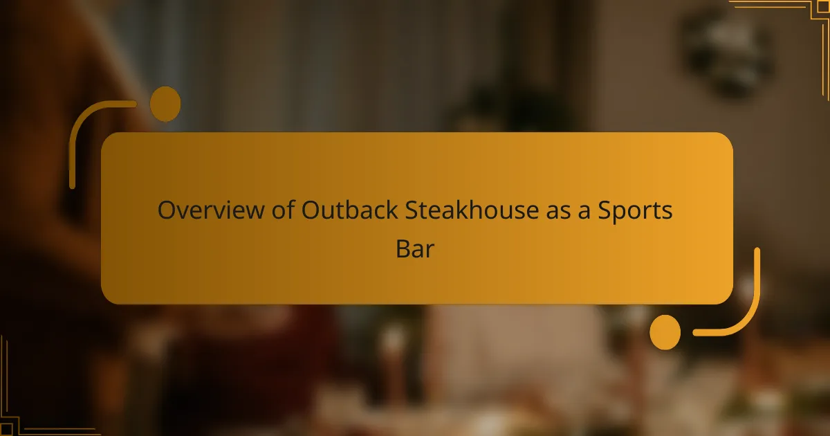 Overview of Outback Steakhouse as a Sports Bar