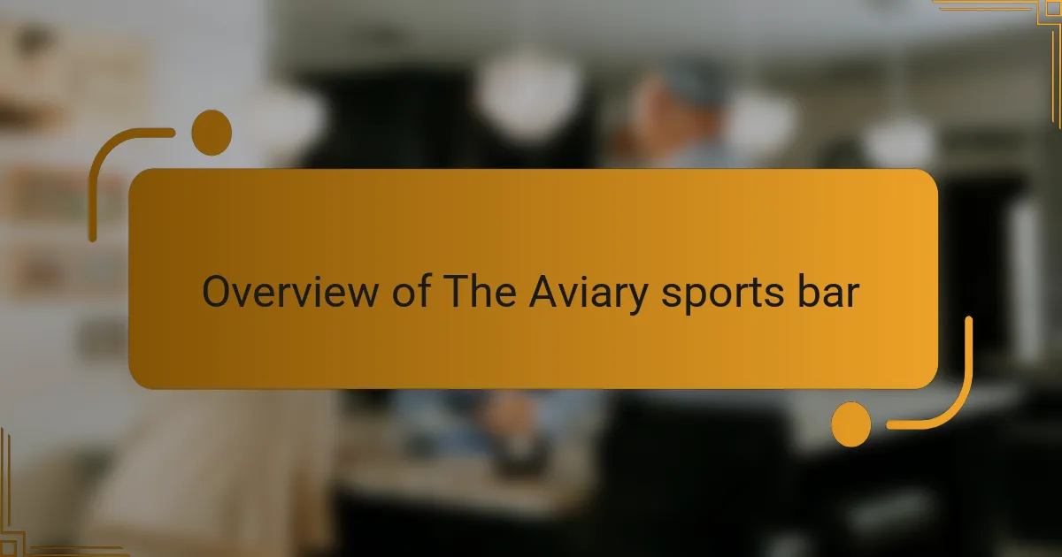Overview of The Aviary sports bar