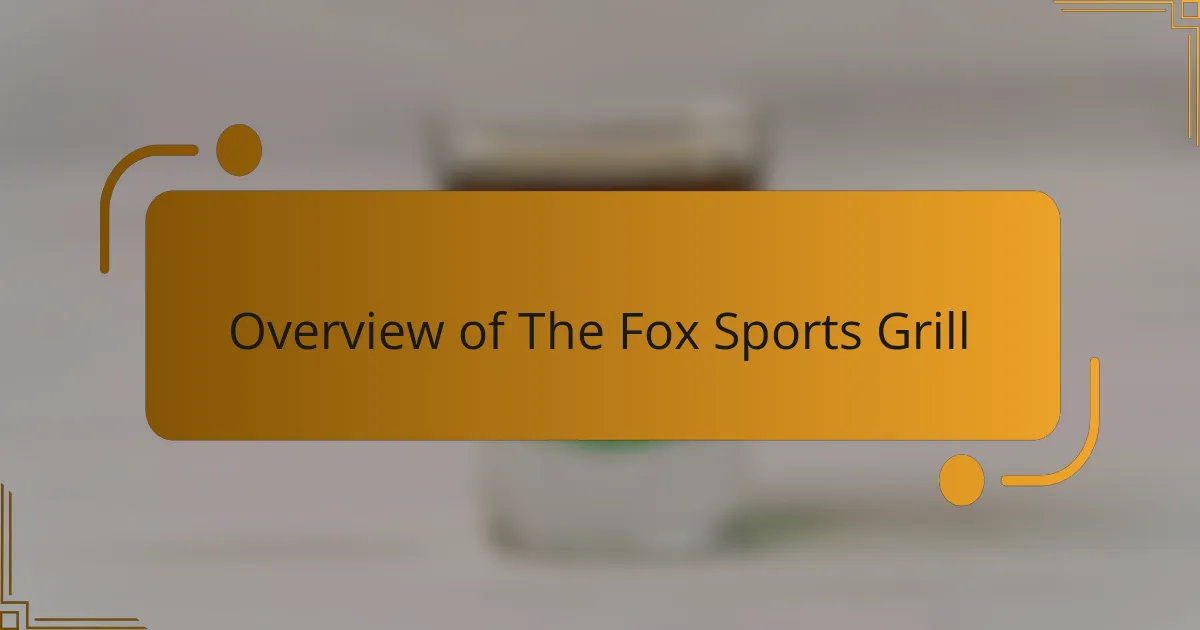 Overview of The Fox Sports Grill