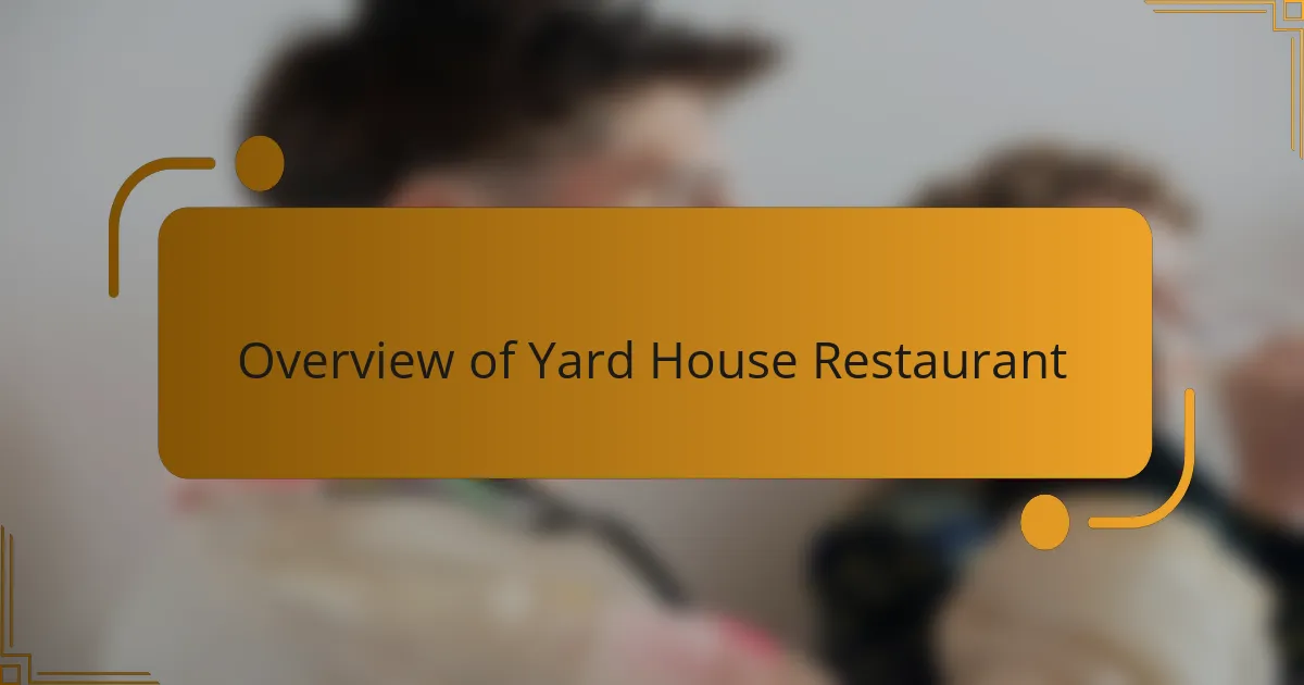Overview of Yard House Restaurant