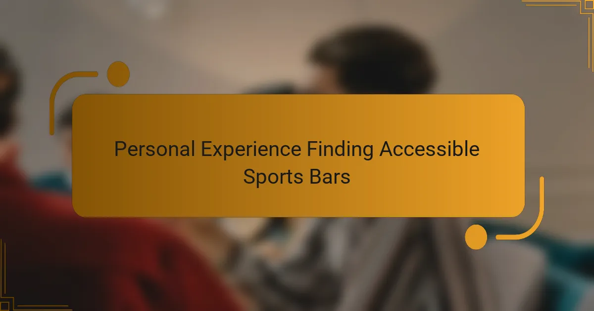 Personal Experience Finding Accessible Sports Bars