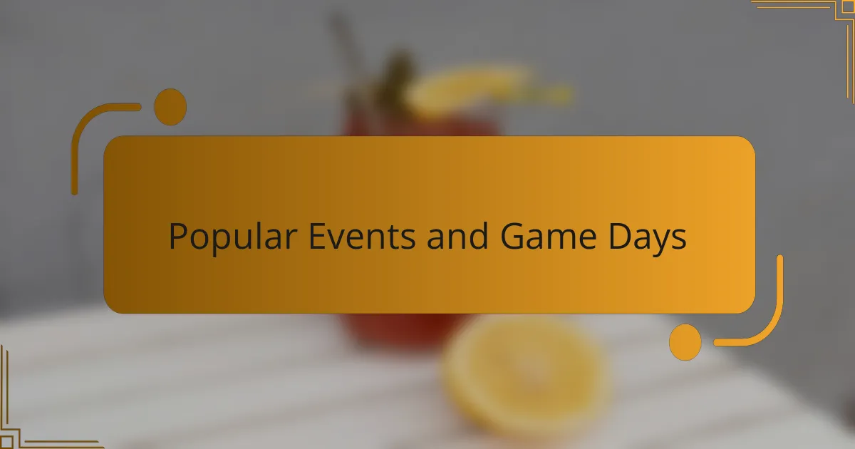 Popular Events and Game Days