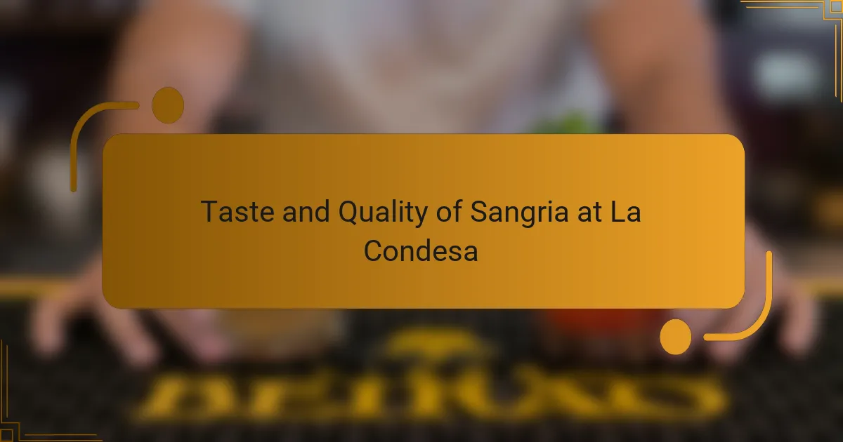Taste and Quality of Sangria at La Condesa