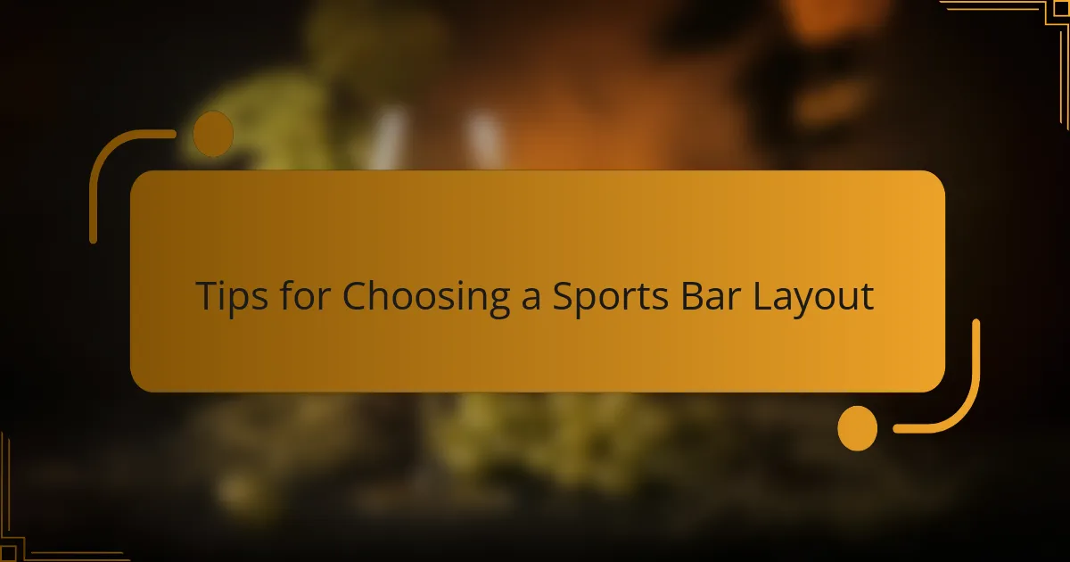Tips for Choosing a Sports Bar Layout