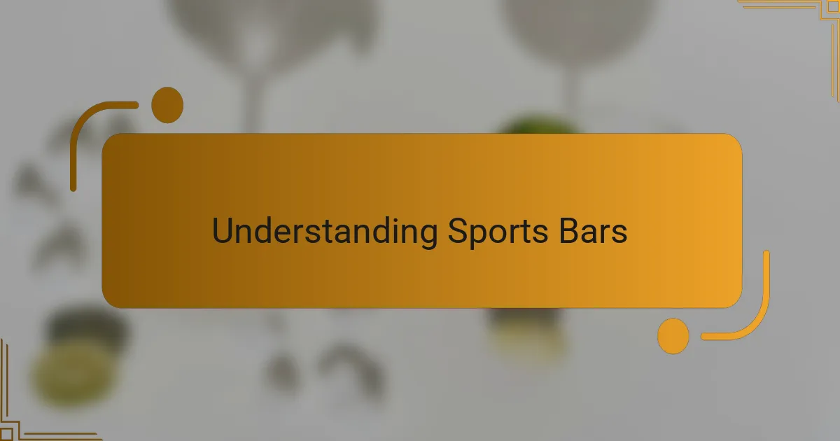 Understanding Sports Bars