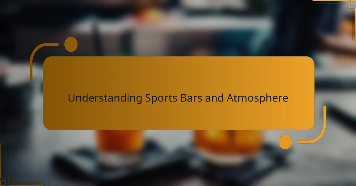 Understanding Sports Bars and Atmosphere