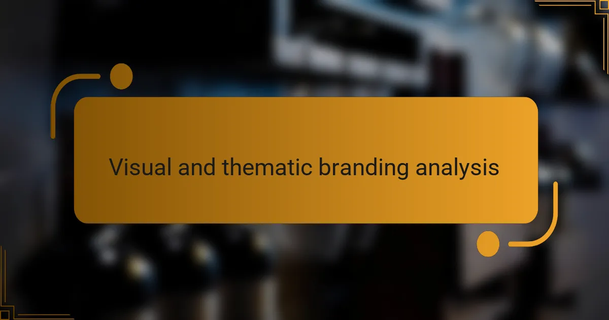 Visual and thematic branding analysis