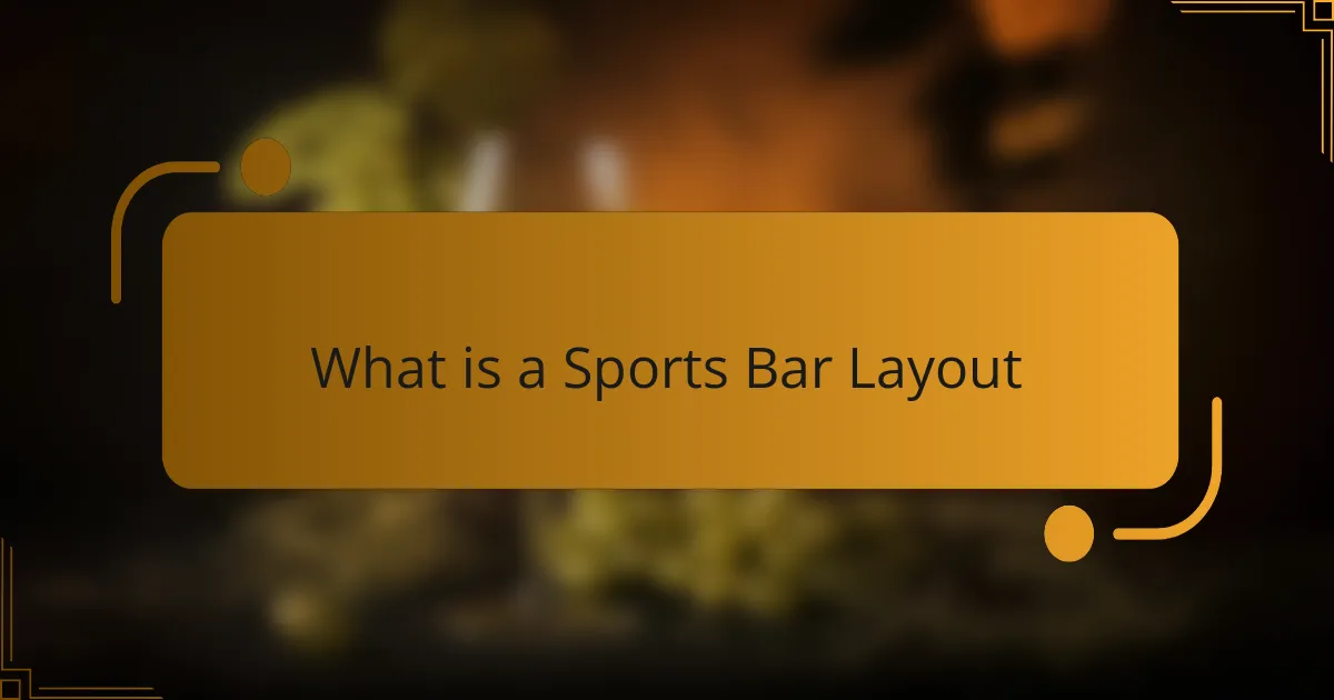 What is a Sports Bar Layout
