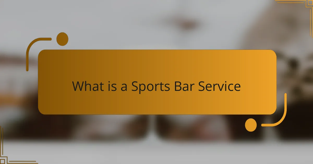 What is a Sports Bar Service