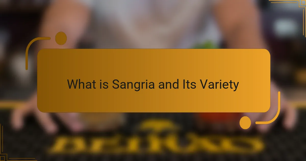 What is Sangria and Its Variety