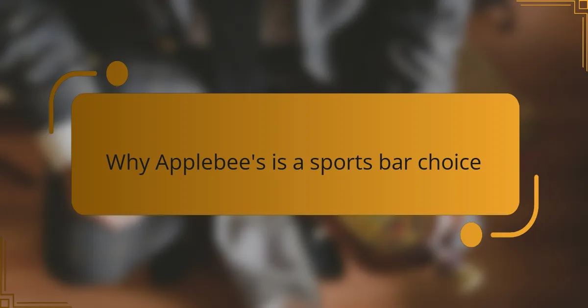 Why Applebee's is a sports bar choice