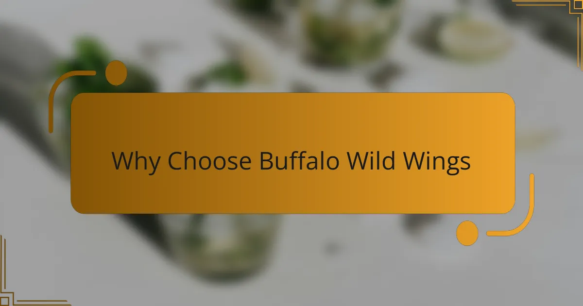 Why Choose Buffalo Wild Wings
